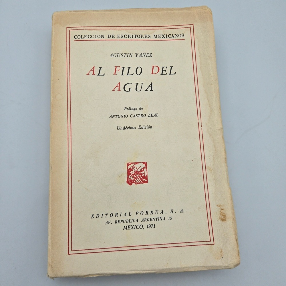 Al Filo Del Agua Book Agustin Yanez Spanish Language Mexico 1971 11th‎ Edition